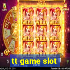 tt game slot